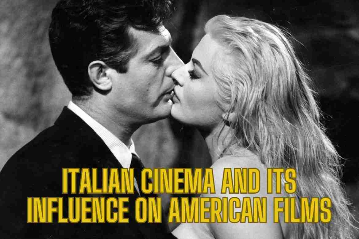 Italian Cinema and its influence on American films